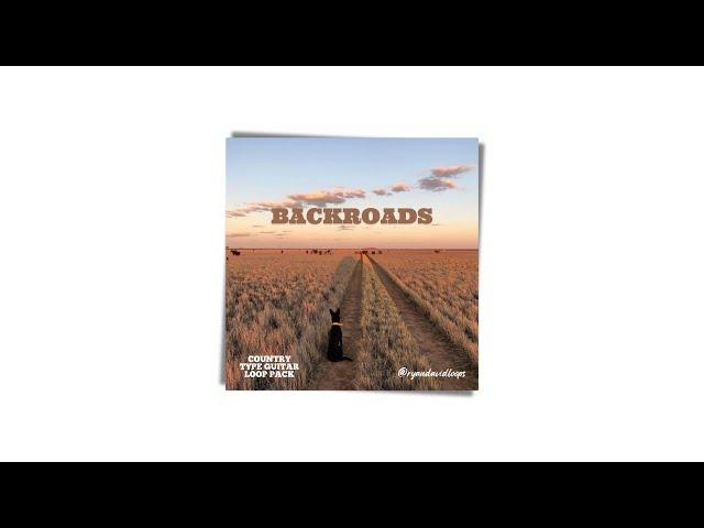 FREE Country Type Guitar Loop/Sample Pack - “Backroads” | Emotional Acoustic Electric Beats 2024