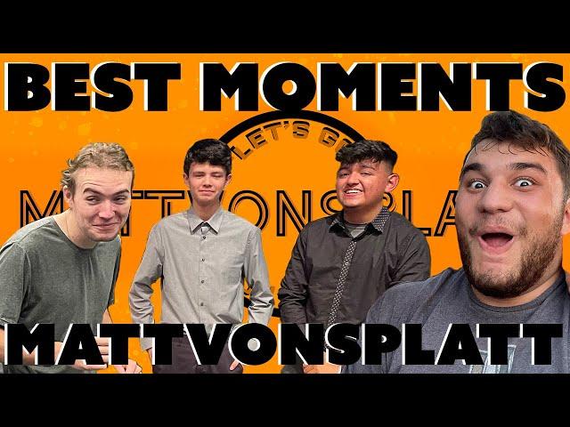 FUNNIEST MOMENTS OF MATTVONSPLATT