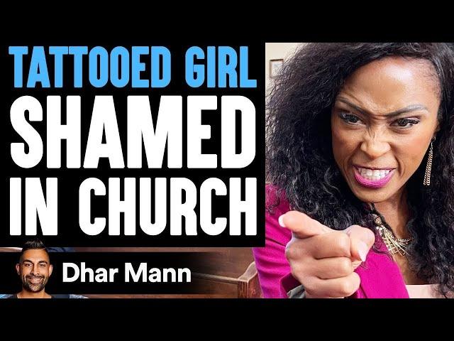 Tattooed GIRL SHAMED In CHURCH, What Happens Will Shock You | Dhar Mann