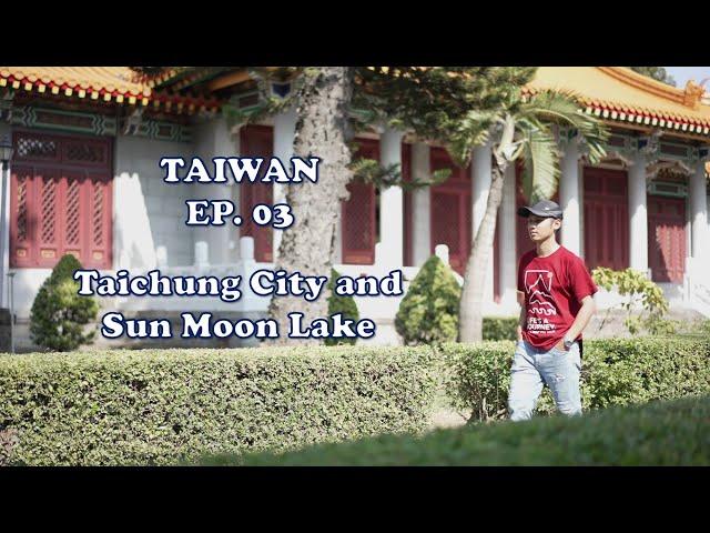 Taiwan EP. 03 - THSR Train to Taichung 台中, A Visit to Sun Moon Lake and Taichung City Sightseeing