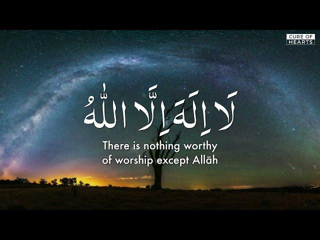 [4K] La ilaha illallah - 30 minute Heart Soothing Tahlil Dhikr by the Travellers al-Musafirun