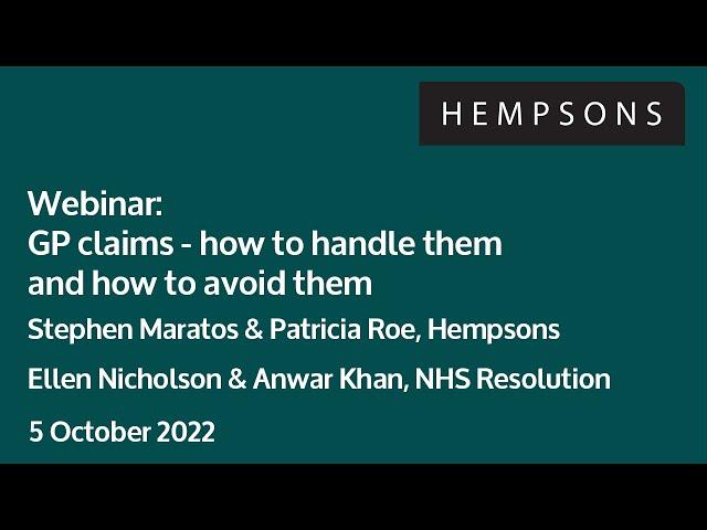 Hempsons webinar: GP claims; how to handle them and how to avoid them - 5 October 2022