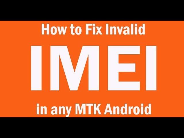 How to FIX Invalid IMEI number Problem of MediaTek Android| No network Solution