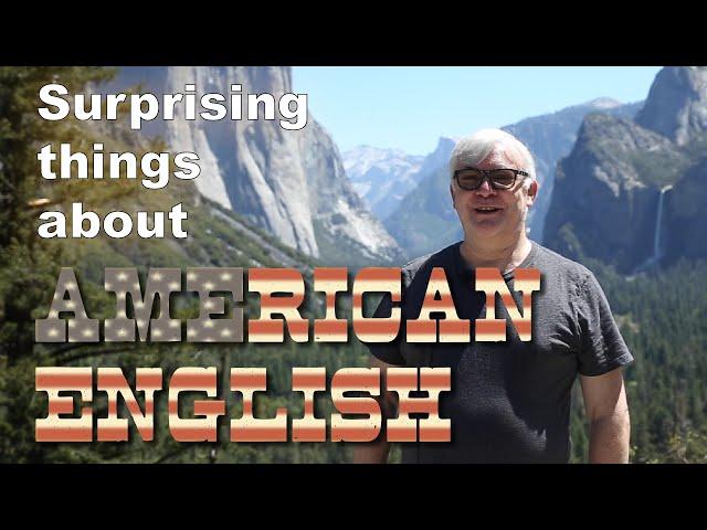 Surprising Things about American English