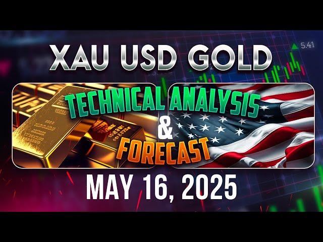 XAUUSD (GOLD) Forecast and Technical Analysis for May 16, 2025