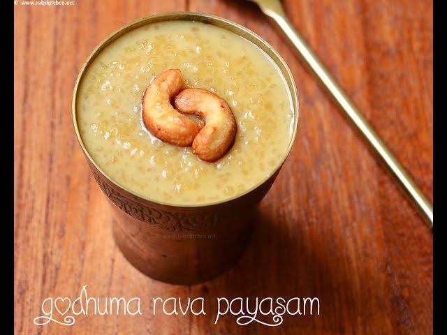 Godhuma rava payasam, broken wheat rava payasam