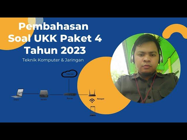 Pembahasan Soal UKK TKJ Paket 4 Tahun 2023