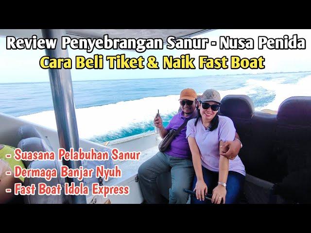 Review PELABUHAN SANUR & FAST BOAT KE NUSA PENIDA Bali | Rekomendasi Cara Beli Tiket & Naik Kapal