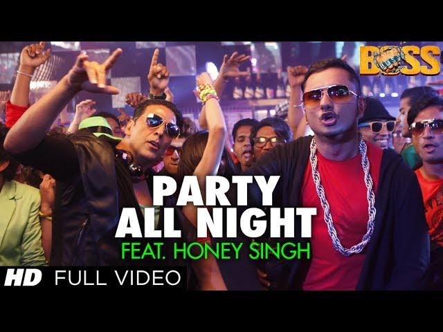 Party All Night Feat. Honey Singh (Full Video) Boss | Akshay Kumar, Sonakshi Sinha