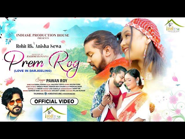 Prem Rog | Love In Darjeeling | Pawan Roy | Rohit RK & Anisha Sava | | Romantic Dance Video