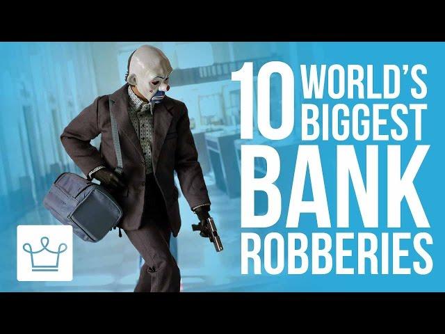 Top 10 Biggest Bank Robberies In History (Ranked)