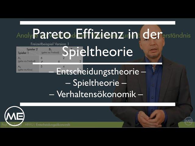 Pareto Effizienz in der Spieltheorie. Entscheidungsökonomik | KOMPAKT Teil 10