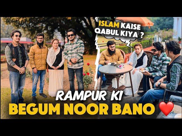 Rampur Begam Noor Bano Ke sath Podcast | History of Rampur | Yazdan Shaikh Vlogs