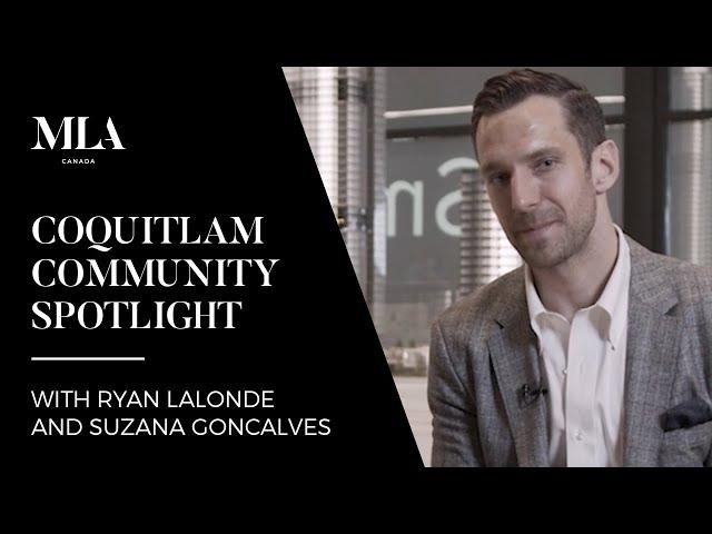 MLA Canada's Coquitlam Community Spotlight | Featuring Ryan Lalonde and Suzana Goncalves