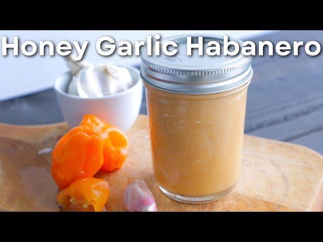 Fermented Honey Garlic And Habanero Hot Sauce Recipe | Homemade Lacto Fermented Hot Sauce