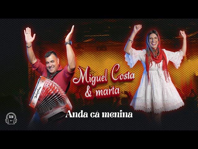 ANDA CÁ MENINA | MIGUEL COSTA E MARTA (Lyric Vídeo)