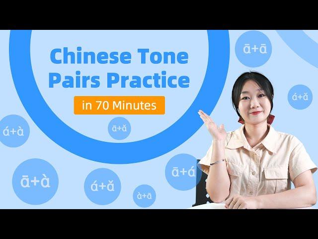 Chinese Tone Pairs Practice: Improve Your Chinese Pronunciation in 1 Hour! | Learn Mandarin Chinese