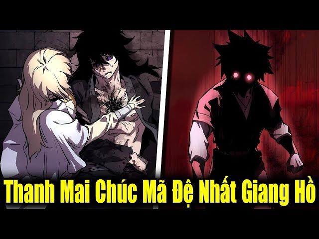 MANHWA 2024 | Thanh Mai Chúc Mã Của Ta Là Đệ Nhất Giang Hồ | Review Truyện Tranh