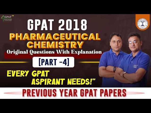 GPAT- 2018 || PART- 4- PHARMACEUTICAL CHEMISTRY || MANTRA BOOK DETAILED EXPLANATION