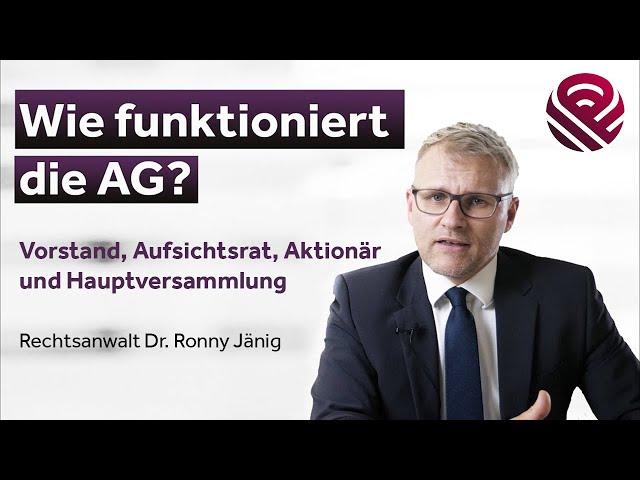 Aktiengesellschaft AG einfach erklärt - Vorstand, Aufsichtsrat, Aktionär, Anleger, Hauptversammlung