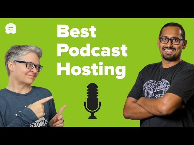 7 Best Podcast Hosting for 2024 Compared (Most are Free)