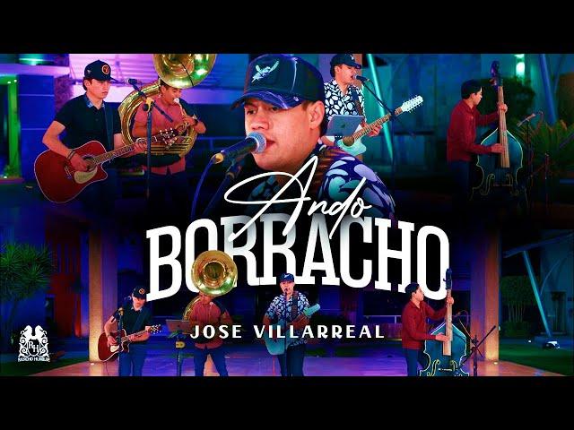 Jose Villareal - Ando Borracho [En Vivo]