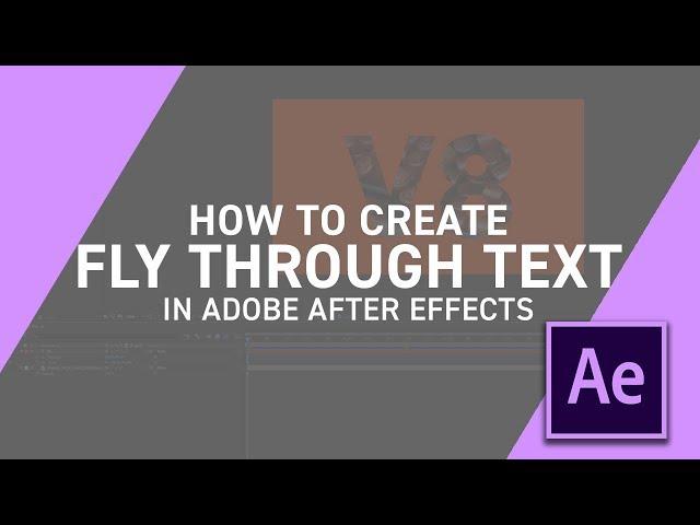 Fly Through Text Tutorial In Adobe After Effects