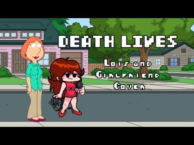 Death Lives but it's Swapped (Lois and Girlfriend cover)