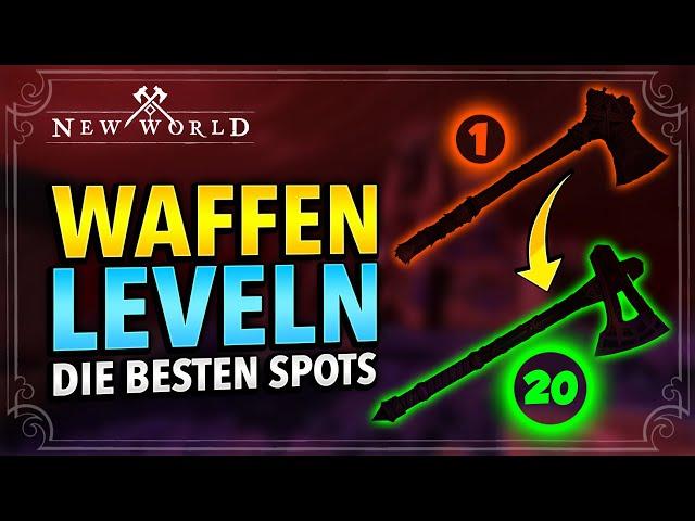 So Levelt ihr eure WAFFEN SCHNELL hoch - Die BESTEN Spots | WEAPON EXP LEVELING GUIDE | NEW WORLD