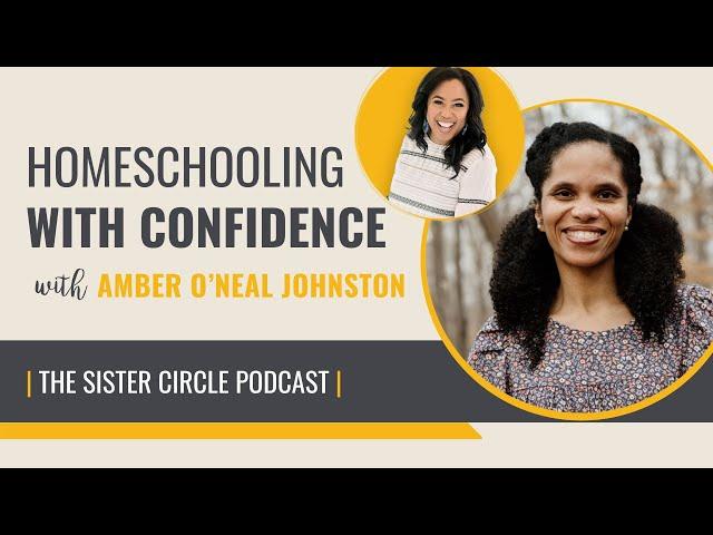 Amber O'Neal Johnston on Cultivating Confidence in Home Education