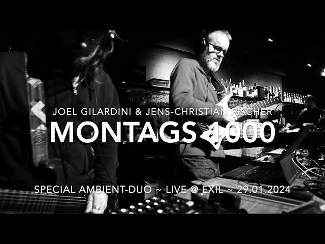 Joel Gilardini & Jens-Christian Fischer ~ Live @ MONTAGS 1000