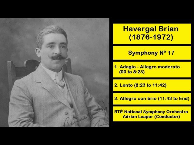 Havergal Brian (1876-1972) - Symphony Nº 17