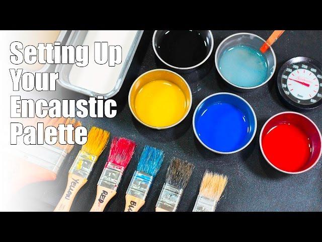 Setting Up Your Encaustic Palette