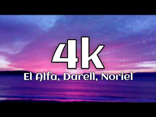 El Alfa, Darell, Noriel 4k (Letra/ Lyrics)