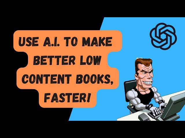 Can ChatGPT Create Your Low Content Books? Using AI with Amazon KDP