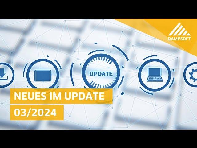 Neues im General-Update 3/2024 von Dampsoft