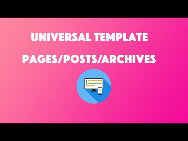 Designing Universal Template for WordPress Website using Elementor Pro