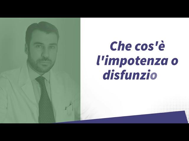 Che cos'è l'impotenza o disfunzione erettile? | Urologo e Andrologo a Milano | Dr. Andrea Russo