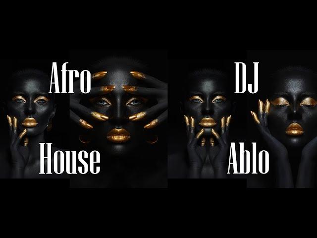 DJ ABLO - AFRO HOUSE MIX 2024