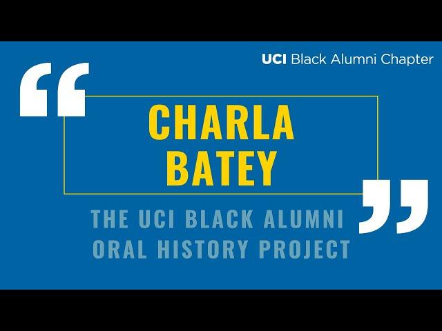 Charla Jeanine Batey - Black UCI Alumni Oral History Project