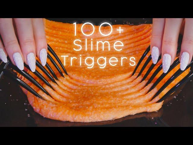 ASMR - 100 Slime Triggers For Sleep And Tingles (all slime types) ~ ASMR No Talking