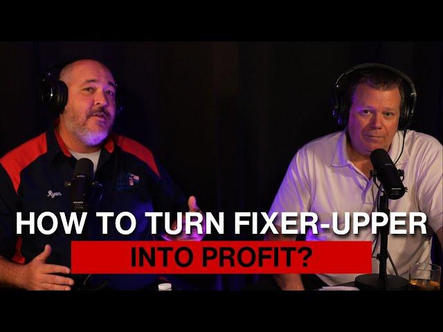 Transforming Fixer-Uppers into Profitable Investments - The Real Estate 401k Show Ep. 217