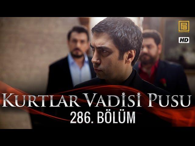 Kurtlar Vadisi Pusu 286. Bölüm