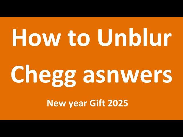 Unblur Chegg Answers free