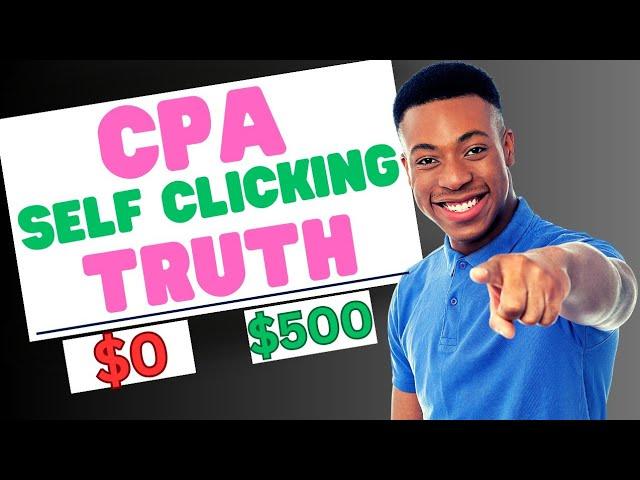 CPA Marketing; Make $500/Day Self Clicking || Complete Step by Step Tutorial 