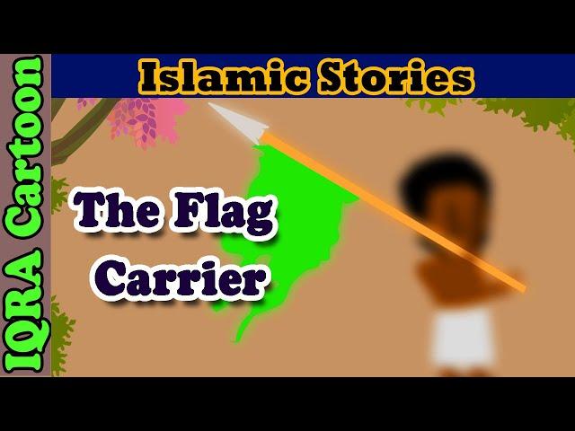 The Flag Carrier Who Kept His Iman | Islamic Stories | Sahaba Stories - Mus'ab (ra)| Islamic Cartoon