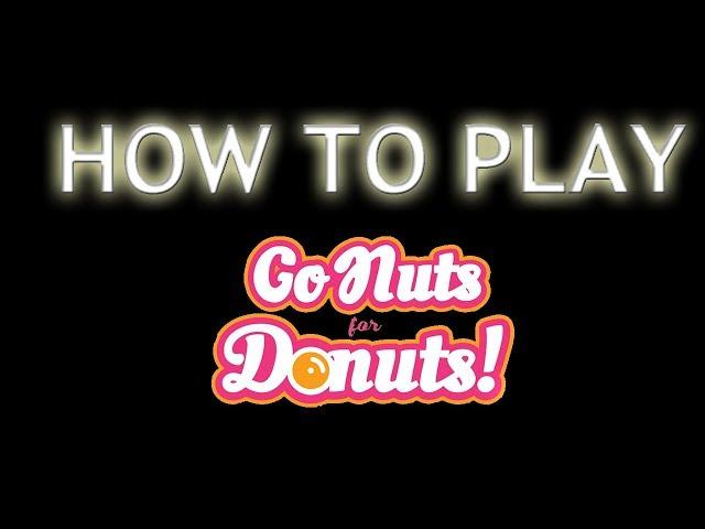 How to Play Go Nuts for Donuts | HOW TO PLAY