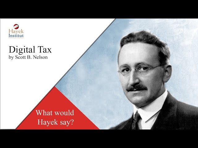 Digital Tax [What Would Hayek Say?]