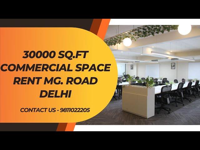 30000 Sq.Ft Commercial Space Rent Mg. Road Delhi | 9811022205 #delhi #commercial #space #rent