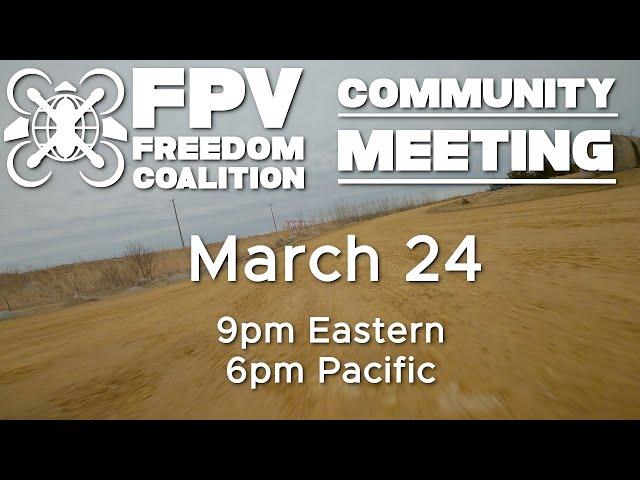2021-03-24 FPV Freedom Coalition Community Meeting